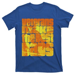 Veterans Make The Best Dads Gift T-Shirt