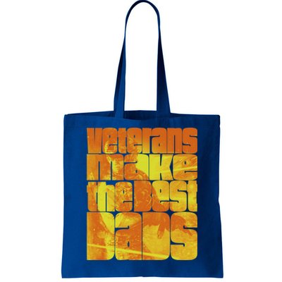 Veterans Make The Best Dads Gift Tote Bag