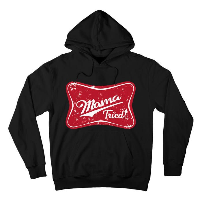 Vintage Mama Tried Retro Country Outlaw Music Western Tall Hoodie