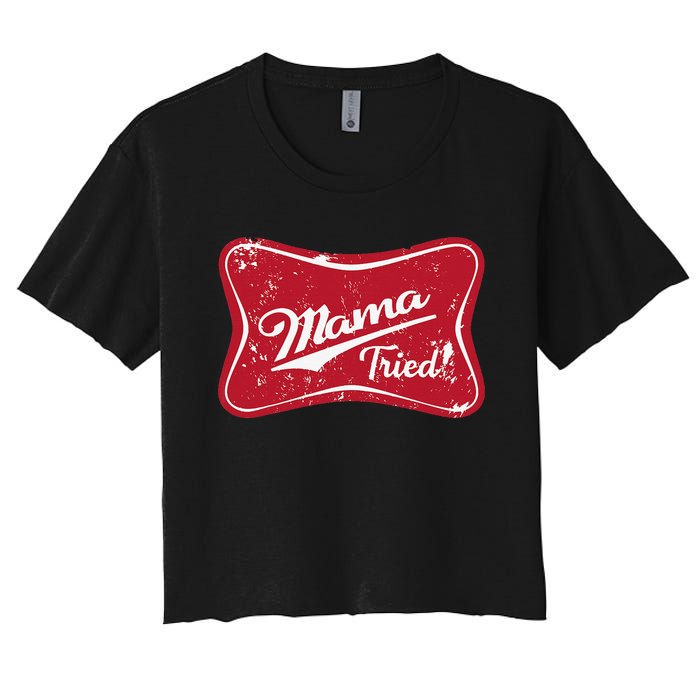 Vintage Mama Tried Retro Country Outlaw Music Western Women's Crop Top Tee