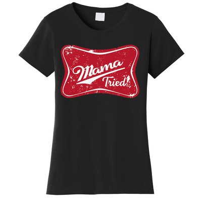 Vintage Mama Tried Retro Country Outlaw Music Western Women's T-Shirt