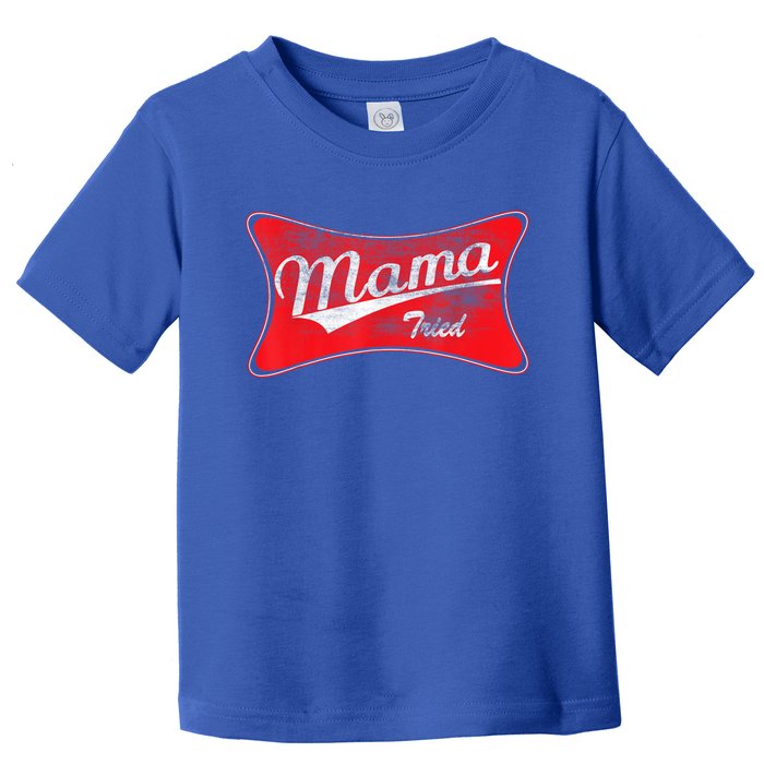 Vintage Mama Tried Gift Funny Retro Country Outlaw Music Gift Toddler T-Shirt