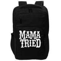 VINTAGE Mama Tried Country Outlaw Music TShirts Impact Tech Backpack