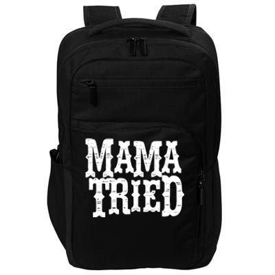 VINTAGE Mama Tried Country Outlaw Music TShirts Impact Tech Backpack