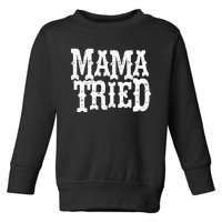 VINTAGE Mama Tried Country Outlaw Music TShirts Toddler Sweatshirt