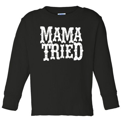 VINTAGE Mama Tried Country Outlaw Music TShirts Toddler Long Sleeve Shirt