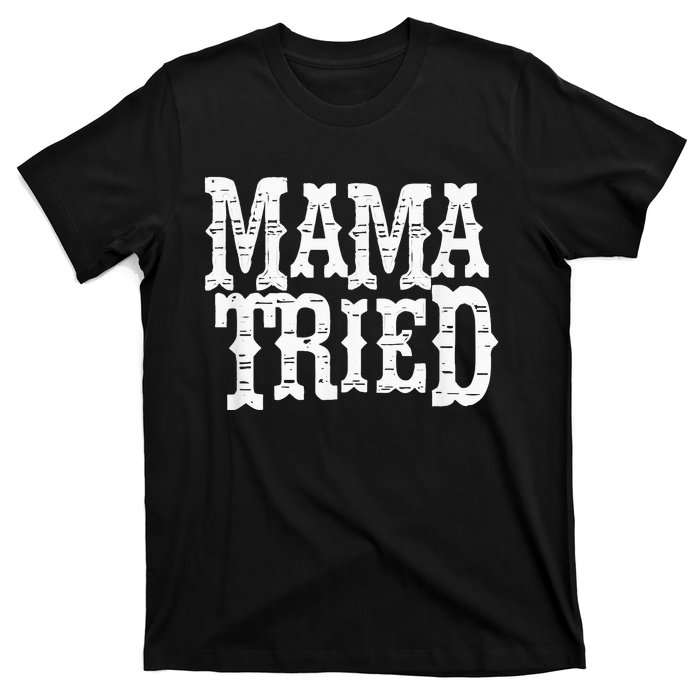 VINTAGE Mama Tried Country Outlaw Musics T-Shirt