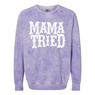 Vintage Mama Tried Country Outlaw Music Gift Colorblast Crewneck Sweatshirt