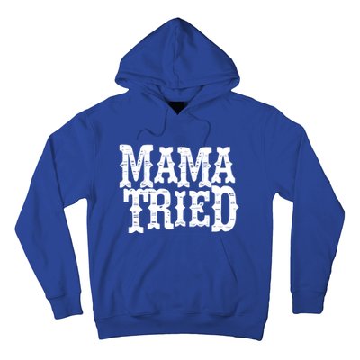 Vintage Mama Tried Country Outlaw Music Gift Hoodie