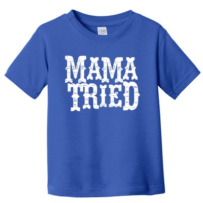 Vintage Mama Tried Country Outlaw Music Gift Toddler T-Shirt