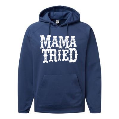 Vintage Mama Tried Country Outlaw Music Gift Performance Fleece Hoodie