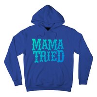 Vintage Mama Tried Country Outlaw Music Gift Hoodie