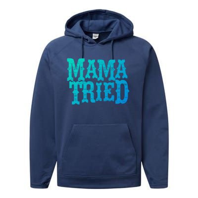 Vintage Mama Tried Country Outlaw Music Gift Performance Fleece Hoodie