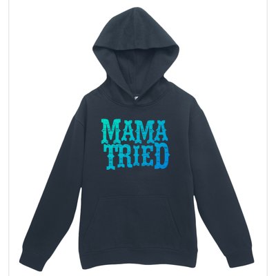 Vintage Mama Tried Country Outlaw Music Gift Urban Pullover Hoodie