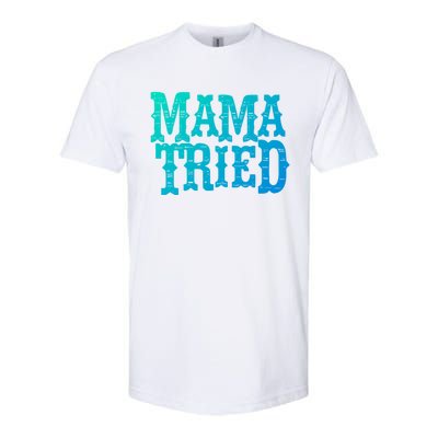 Vintage Mama Tried Country Outlaw Music Gift Softstyle CVC T-Shirt