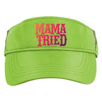 Vintage Mama Tried Country Outlaw Music Gift Adult Drive Performance Visor