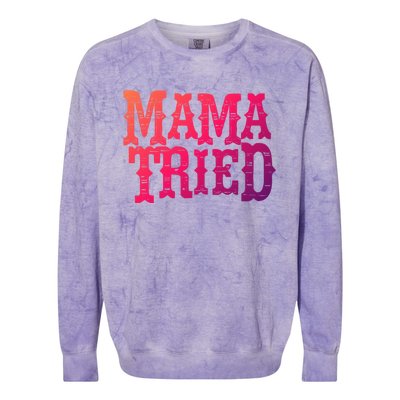 Vintage Mama Tried Country Outlaw Music Gift Colorblast Crewneck Sweatshirt