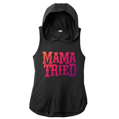 Vintage Mama Tried Country Outlaw Music Gift Ladies PosiCharge Tri-Blend Wicking Draft Hoodie Tank