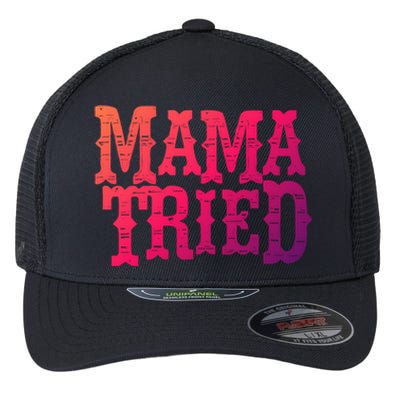 Vintage Mama Tried Country Outlaw Music Gift Flexfit Unipanel Trucker Cap