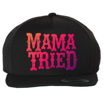 Vintage Mama Tried Country Outlaw Music Gift Wool Snapback Cap