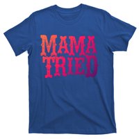 Vintage Mama Tried Country Outlaw Music Gift T-Shirt