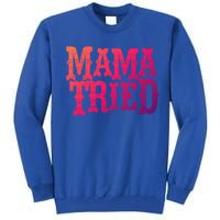 Vintage Mama Tried Country Outlaw Music Gift Tall Sweatshirt