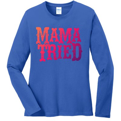 Vintage Mama Tried Country Outlaw Music Gift Ladies Long Sleeve Shirt