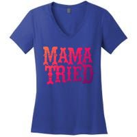 Vintage Mama Tried Country Outlaw Music Gift Women's V-Neck T-Shirt