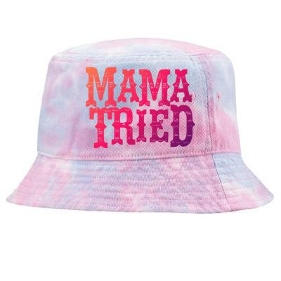 Vintage Mama Tried Country Outlaw Music Gift Tie-Dyed Bucket Hat