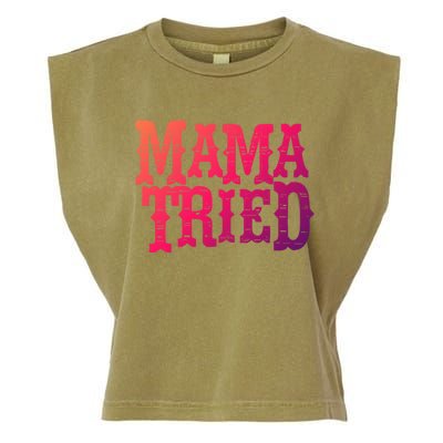 Vintage Mama Tried Country Outlaw Music Gift Garment-Dyed Women's Muscle Tee