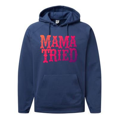 Vintage Mama Tried Country Outlaw Music Gift Performance Fleece Hoodie