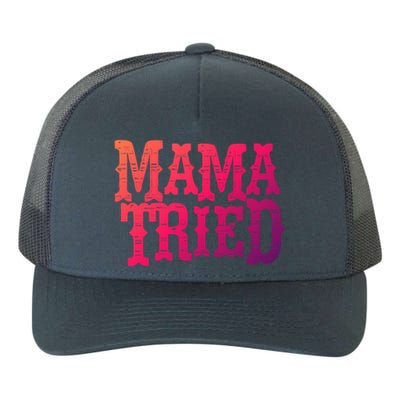 Vintage Mama Tried Country Outlaw Music Gift Yupoong Adult 5-Panel Trucker Hat