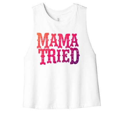 Vintage Mama Tried Country Outlaw Music Gift Women's Racerback Cropped Tank