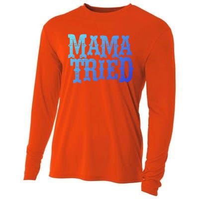 Vintage Mama Tried Country Outlaw Music Gift Cooling Performance Long Sleeve Crew