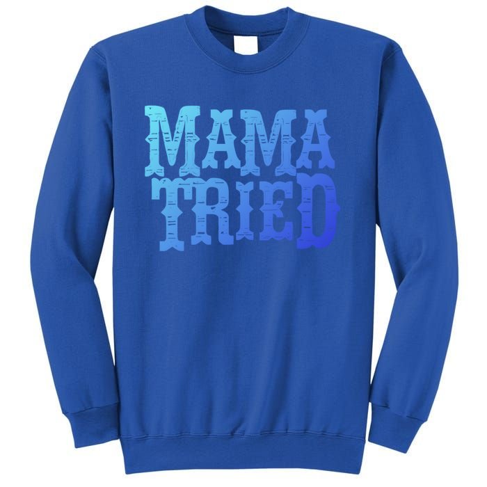 Vintage Mama Tried Country Outlaw Music Gift Sweatshirt