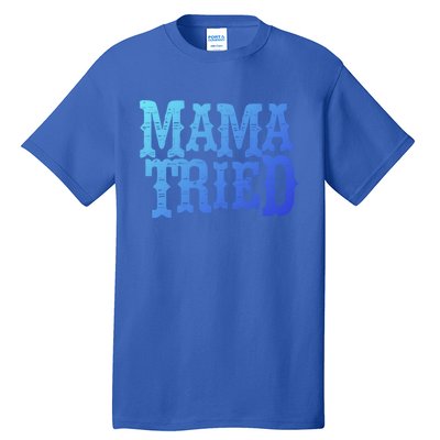 Vintage Mama Tried Country Outlaw Music Gift Tall T-Shirt