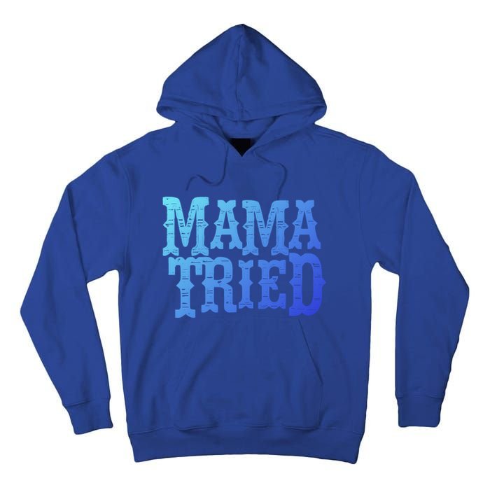 Vintage Mama Tried Country Outlaw Music Gift Tall Hoodie