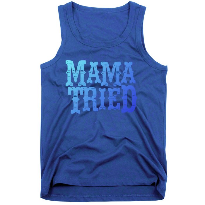 Vintage Mama Tried Country Outlaw Music Gift Tank Top