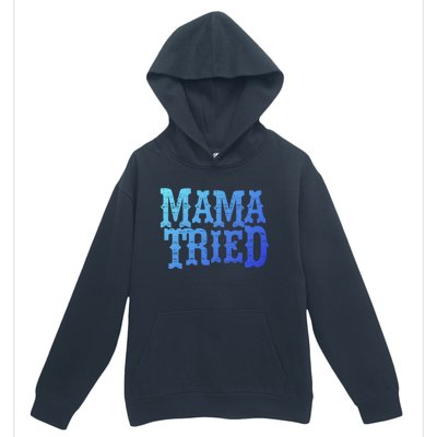 Vintage Mama Tried Country Outlaw Music Gift Urban Pullover Hoodie