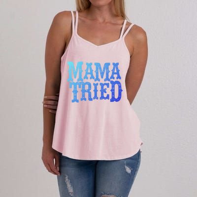 Vintage Mama Tried Country Outlaw Music Gift Women's Strappy Tank