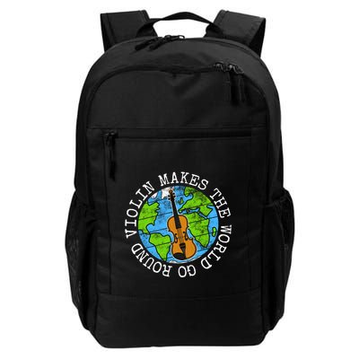 Violin Makes The World Go Round Violinist String Musician Funny Gift Daily Commute Backpack