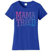 Vintage Mama Tried Country Outlaw Music Gift Women's T-Shirt