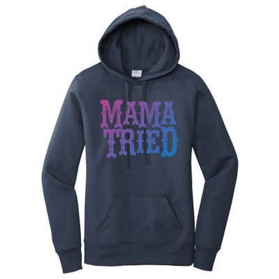 Vintage Mama Tried Country Outlaw Music Gift Women's Pullover Hoodie