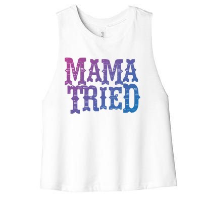 Vintage Mama Tried Country Outlaw Music Gift Women's Racerback Cropped Tank