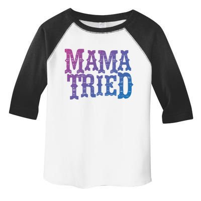 Vintage Mama Tried Country Outlaw Music Gift Toddler Fine Jersey T-Shirt