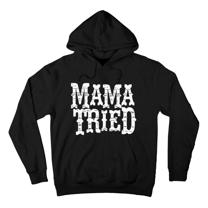 VINTAGE Mama Tried Country Outlaw Music Hoodie