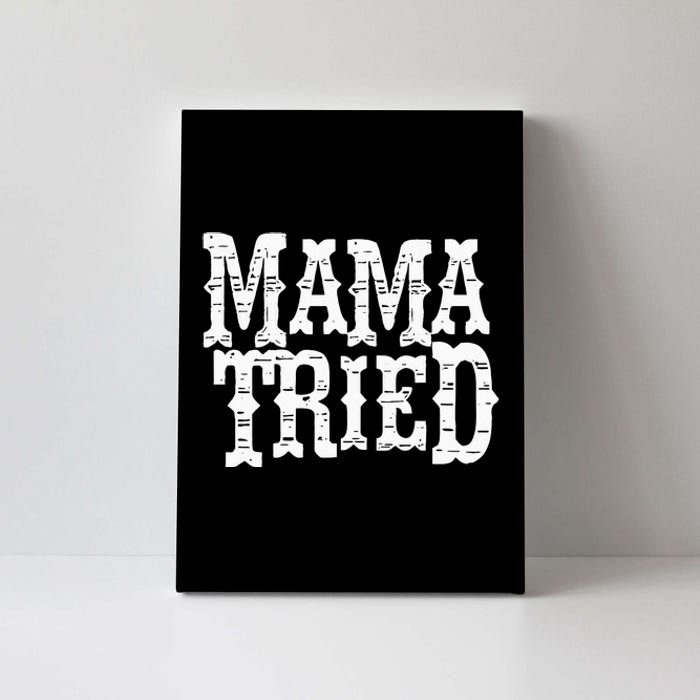 VINTAGE Mama Tried Country Outlaw Music Canvas