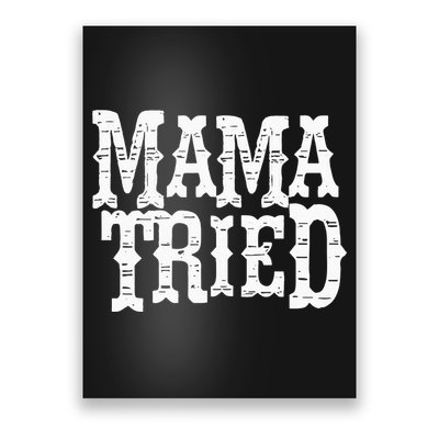 VINTAGE Mama Tried Country Outlaw Music Poster