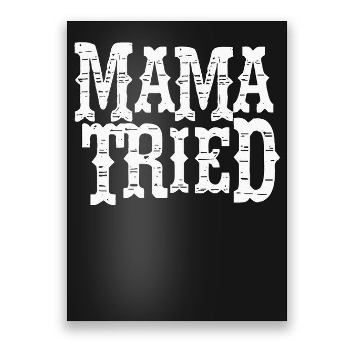 VINTAGE Mama Tried Country Outlaw Music Poster