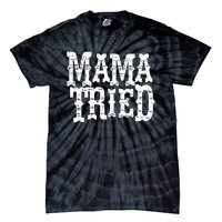 VINTAGE Mama Tried Country Outlaw Music Tie-Dye T-Shirt